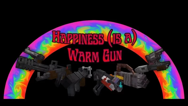 Happiness Warm Gun